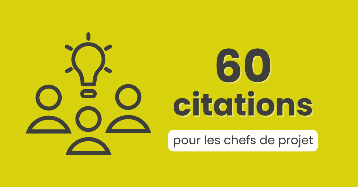 Lire la suite à propos de l’article Chef de projet : quelle citation pour quelle situation ?